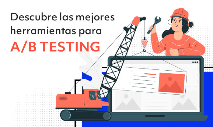 6 Herramientas De A/B Testing Para Mejorar Tus Conversiones